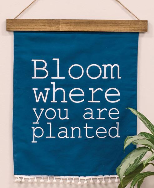 Picture of Bloom Where You Are Planted Fabric Hanging