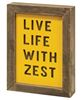 Picture of Live Life With Zest Frame
