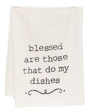 Picture of Blessed Are Those That Do My Dishes Dish Towel