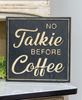 Picture of No Talkie Before Coffee Distressed Metal Sign