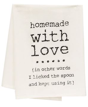 In Other Words I Licked the Spoon and Kept Using It Homemade with Love Kitchen Dish Towel 