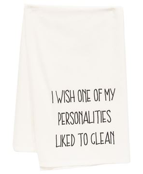 Picture of I Wish One Of My Personalities Liked To Clean Dish Towel