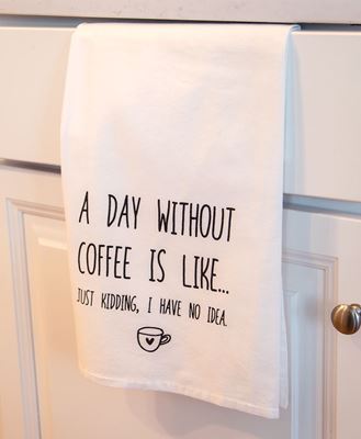 Picture of A Day Without Coffee Is Like Dish Towel