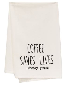 Picture of Coffee Saves Lives Mostly Yours Dish Towel