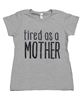 Picture of Tired As A Mother T-Shirt, Gray