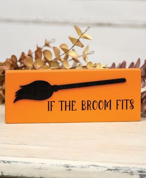 Picture of If the Broom Fits Block Sign