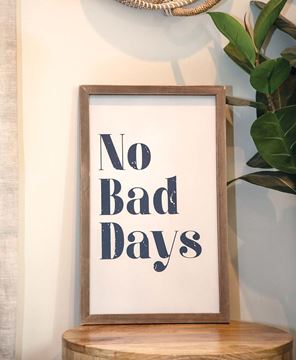 Picture of No Bad Days Framed Sign