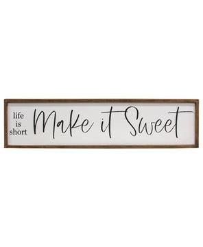 Picture of Life Is Short Make It Sweet Framed Sign
