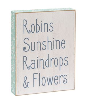 Picture of Robins, Sunshine, Raindrops & Flowers Distressed Wooden Block Sign