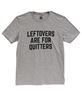 Picture of Leftovers Are For Quitters, Sport Gray XXL