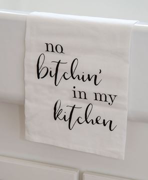 Picture of No Bitchin' In My Kitchen Dish Towel