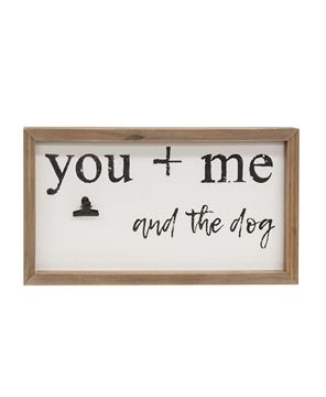 Picture of You + Me and the Dog Framed Sign w/Photo Clip
