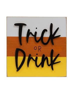 Picture of Trick or Drink Block Sign