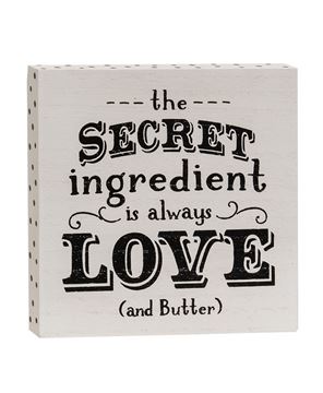 Picture of The Secret Ingredient Is Always Love and Butter Block