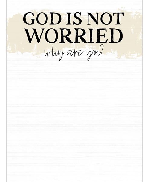 Picture of God Is Not Worried Why Are You Notepad