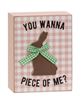 Picture of You Wanna Piece of Me Bunny Box Sign