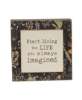 Picture of Start Living Life Layered Floral Box Sign